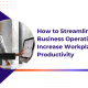Streamline Business Operations