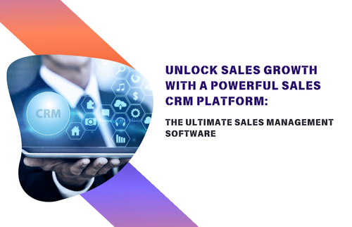Unlock Sales Growth with a Powerful Sales CRM Platform The Ultimate Sales Management Softwar Sales CRM Platform